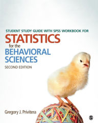 Title: Student Study Guide With SPSS Workbook for Statistics for the Behavioral Sciences / Edition 2, Author: Gregory J. Privitera