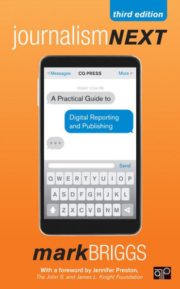 Journalism Next: A Practical Guide to Digital Reporting and Publishing / Edition 3