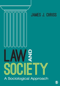 Title: Law and Society: A Sociological Approach, Author: James J. Chriss