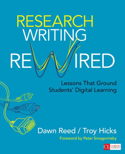 Research Writing Rewired: Lessons That Ground Students' Digital Learning / Edition 1