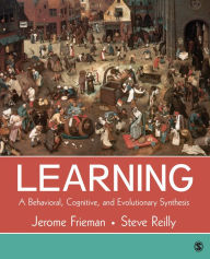 Title: Learning: A Behavioral, Cognitive, and Evolutionary Synthesis / Edition 1, Author: Jerome Frieman