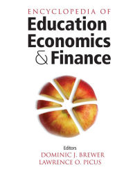 Title: Encyclopedia of Education Economics and Finance, Author: Dominic J. Brewer