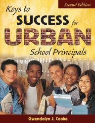 Title: Keys to Success for Urban School Principals, Author: Gwendolyn J. Cooke