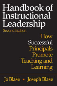 Title: Handbook of Instructional Leadership: How Successful Principals Promote Teaching and Learning, Author: Rebajo R. Blase