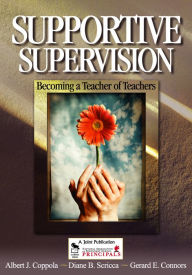 Title: Supportive Supervision: Becoming a Teacher of Teachers, Author: Albert J. Coppola