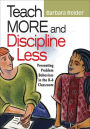 Teach More and Discipline Less: Preventing Problem Behaviors in the K-6 Classroom