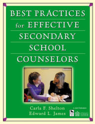 Title: Best Practices for Effective Secondary School Counselors, Author: Carla F. Shelton