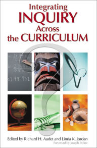 Title: Integrating Inquiry Across the Curriculum, Author: Richard H. Audet