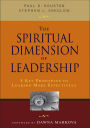 The Spiritual Dimension of Leadership: 8 Key Principles to Leading More Effectively