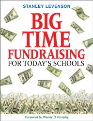 Title: Big-Time Fundraising for Today's Schools, Author: Stanley Levenson