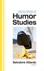 Title: Encyclopedia of Humor Studies, Author: Salvatore I. Attardo
