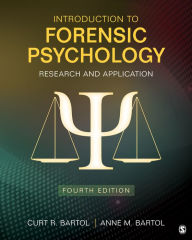 Title: Introduction to Forensic Psychology: Research and Application / Edition 4, Author: Curtis R. Bartol