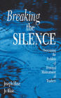 Breaking the Silence: Overcoming the Problem of Principal Mistreatment of Teachers