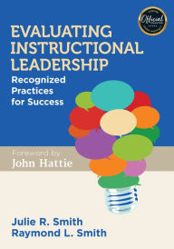 Title: Evaluating Instructional Leadership: Recognized Practices for Success / Edition 1, Author: Julie Rae Smith