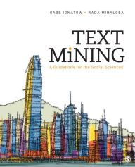 Title: Text Mining: A Guidebook for the Social Sciences, Author: Gabe Ignatow