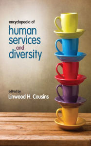Title: Encyclopedia of Human Services and Diversity, Author: Linwood Cousins