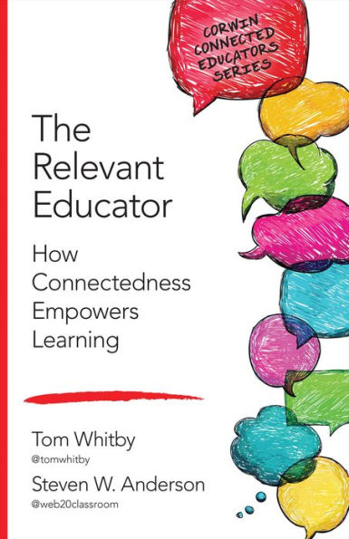 The Relevant Educator: How Connectedness Empowers Learning / Edition 1