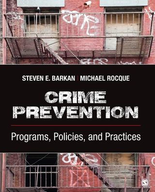 Crime Prevention: Programs, Policies, and Practices / Edition 1