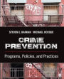 Crime Prevention: Programs, Policies, and Practices / Edition 1