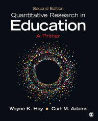 Title: Quantitative Research in Education: A Primer / Edition 2, Author: Wayne K. Hoy