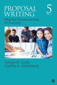 Title: Proposal Writing: Effective Grantsmanship for Funding, Author: Soraya M. Coley