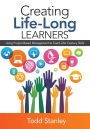 Creating Life-Long Learners: Using Project-Based Management to Teach 21st Century Skills / Edition 1