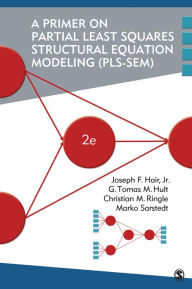 Title: A Primer on Partial Least Squares Structural Equation Modeling (PLS-SEM) / Edition 2, Author: Joe Hair