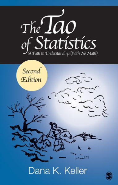 The Tao of Statistics: A Path to Understanding (With No Math) / Edition 2