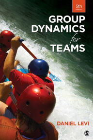 Title: Group Dynamics for Teams / Edition 5, Author: Daniel J. Levi