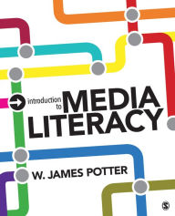 Title: Introduction to Media Literacy, Author: W. James Potter