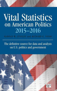 Title: Vital Statistics on American Politics 2015-2016 / Edition 1, Author: Harold W. Stanley