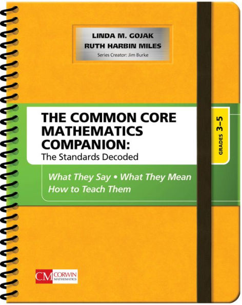 The Common Core Mathematics Companion: The Standards Decoded, Grades 3-5: What They Say, What They Mean, How to Teach Them