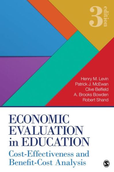 Economic Evaluation in Education: Cost-Effectiveness and Benefit-Cost Analysis / Edition 3