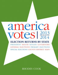 Title: America Votes 31: 2013-2014, Election Returns by State / Edition 31, Author: Rhodes Cook