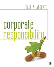 Title: Corporate Responsibility / Edition 1, Author: Paul A. Argenti