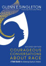 Courageous Conversations About Race: A Field Guide for Achieving Equity in Schools / Edition 2