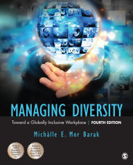 Title: Managing Diversity: Toward a Globally Inclusive Workplace / Edition 4, Author: Michalle E. Mor Barak