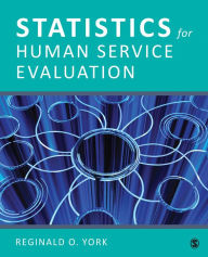 Title: Statistics for Human Service Evaluation, Author: Reginald O. York
