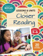 Lessons and Units for Closer Reading, Grades 3-6: Ready-to-Go Resources and Planning Tools Galore