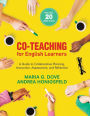 Co-Teaching for English Learners: A Guide to Collaborative Planning, Instruction, Assessment, and Reflection / Edition 1