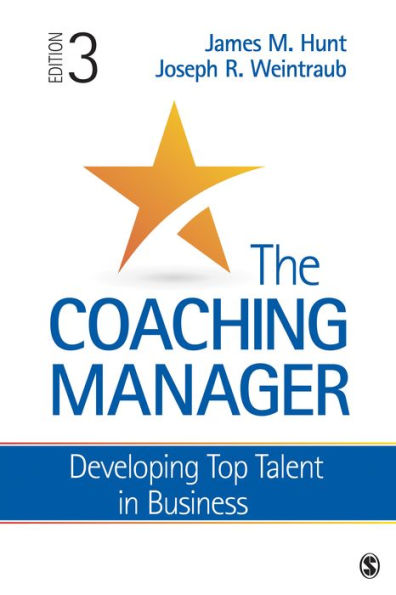The Coaching Manager: Developing Top Talent in Business