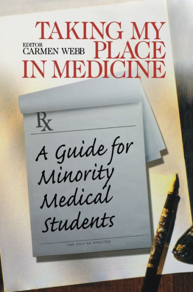 Taking My Place in Medicine: A Guide for Minority Medical Students