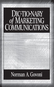Title: Dictionary of Marketing Communications, Author: Norman A.P. Govoni