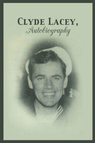 Clyde Lacey, Autobiography