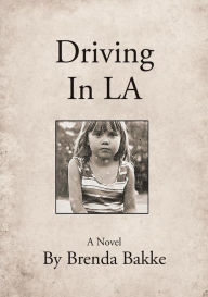Title: Driving In LA, Author: Brenda Bakke