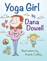 Title: Yoga Girl, Author: Dana Dowell