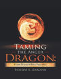 Taming the Anger Dragon: From Pissed Off to Peaceful