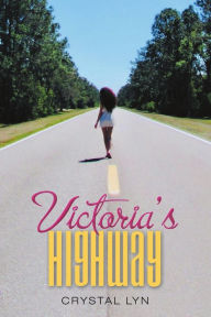 Crystal Lyn presents : Victoria's Highway and Victoria's Highway Taking the Long Way Home