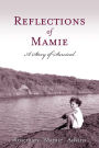 Reflections of Mamie: A Story of Survival