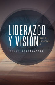 Title: Liderazgo y Visión, Author: Cesar Castellanos